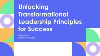 Unlocking Transformational Leadership Principles For Success PPT Slides AT