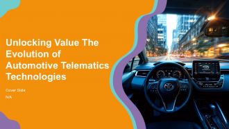 Unlocking Value The Evolution Of Automotive Telematics Technologies PPT Graphics ACP