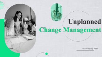 Unplanned Change Management Powerpoint Ppt Template Bundles DK MD