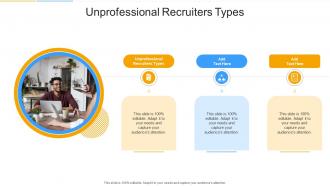Unprofessional Recruiters Types In Powerpoint And Google Slides Cpb