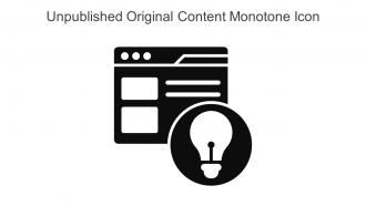 Unpublished Original Content Monotone Icon In Powerpoint Pptx Png And Editable Eps Format