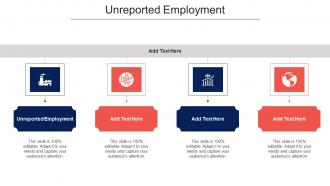 Unreported Employment Ppt Powerpoint Presentation Show Professional Cpb