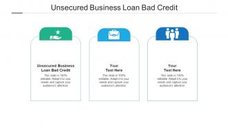 Unsecured business loan bad credit ppt powerpoint presentation file tips cpb