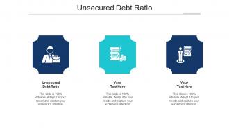 Unsecured Debt Ratio Ppt Powerpoint Presentation Infographic Template Icons Cpb