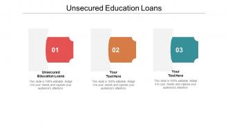 Unsecured education loans ppt powerpoint presentation show shapes cpb