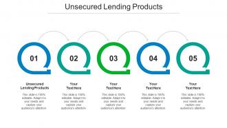 Unsecured Lending Products Ppt Powerpoint Presentation Inspiration Guide Cpb