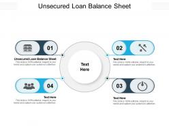Unsecured loan balance sheet ppt powerpoint presentation summary ideas cpb