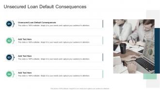 Unsecured Loan Default Consequences In Powerpoint And Google Slides Cpb