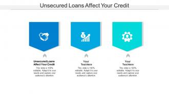 Unsecured loans affect your credit ppt powerpoint presentation icon display cpb