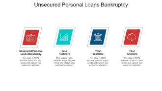 Unsecured personal loans bankruptcy ppt powerpoint presentation infographic template backgrounds cpb