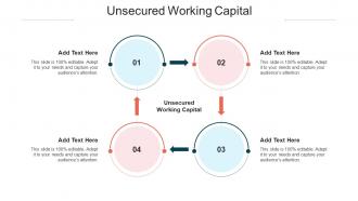Unsecured Working Capital In Powerpoint And Google Slides Cpb