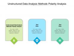 Unstructured data analysis methods polarity analysis ppt powerpoint templates cpb