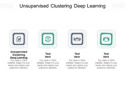 Unsupervised clustering deep learning ppt powerpoint presentation icon design ideas cpb