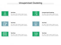 Unsupervised clustering ppt powerpoint presentation file example topics cpb