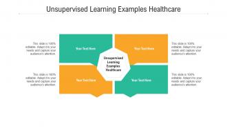 Unsupervised learning examples healthcare ppt powerpoint presentation styles shapes cpb
