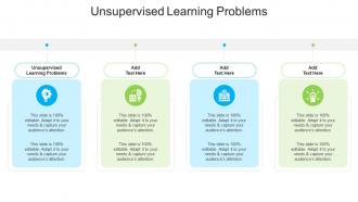 Unsupervised Learning Problems In Powerpoint And Google Slides Cpb