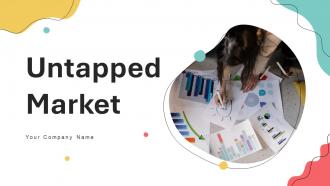 Untapped Market Powerpoint Ppt Template Bundles CRP
