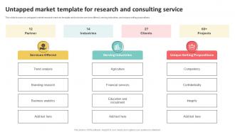 Untapped Market Template For Research And Consulting Service