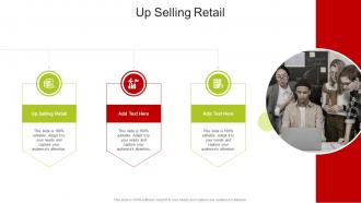 Up Selling Retail In Powerpoint And Google Slides Cpb