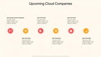 Upcoming Cloud Companies In Powerpoint And Google Slides Cpb