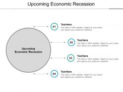 Upcoming economic recession ppt powerpoint presentation infographics graphics cpb