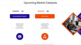 Upcoming Market Catalysts In Powerpoint And Google Slides Cpb