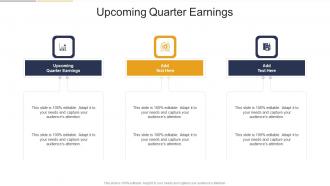 Upcoming Quarter Earnings In Powerpoint And Google Slides Cpb