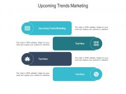 Upcoming trends marketing ppt powerpoint presentation outline graphics pictures cpb