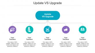 Update vs upgrade ppt powerpoint presentation infographic template portfolio cpb