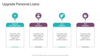 Upgrade Personal Loans In Powerpoint And Google Slides Cpb