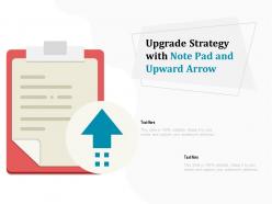 Upgrade strategy with note pad and upward arrow