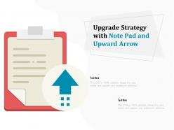 Upgrade strategy with note pad and upward arrow Upgrade strategy with note pad and upward arrow
