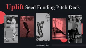 Uplift Seed Funding Pitch Deck Ppt Template