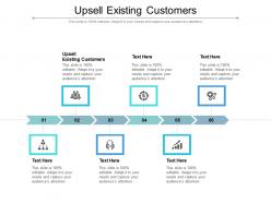 Upsell existing customers ppt powerpoint presentation slides graphics download cpb
