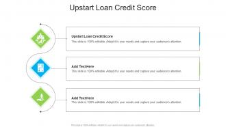 Upstart Loan Credit Score In Powerpoint And Google Slides Cpb