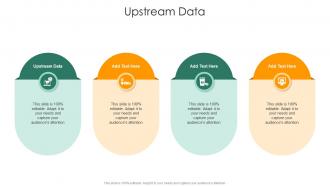 Upstream Data In Powerpoint And Google Slides Cpp