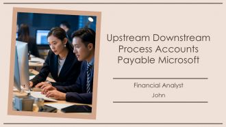 Upstream Downstream Process Accounts Payable Microsoft PPT Graphics AT