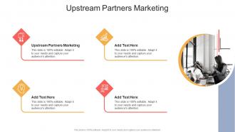 Upstream Partners Marketing In Powerpoint And Google Slides Cpb