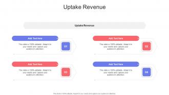 Uptake Revenue In Powerpoint And Google Slides Cpb