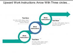 Upward Work Instructions Arrow With Three Circles And Boxes