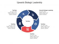 Upwards strategic leadership ppt powerpoint presentation layouts elements cpb