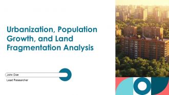 Urbanization Population Growth And Land Fragmentation Analysis PPT Demonstration ACP