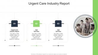 Urgent Care Industry Report In Powerpoint And Google Slides Cpb