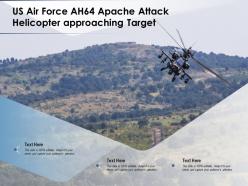 Us air force ah64 apache attack helicopter approaching target