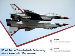 Us air force thunderbirds performing mirror aerobatic manoeuvre