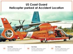 Us coast guard helicopter parked at accident location