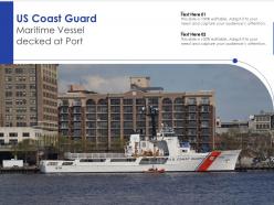 Us coast guard maritime vessel decked at port