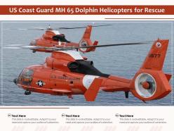 Us coast guard mh 65 dolphin helicopters for rescue