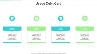 Usage Debit Card In Powerpoint And Google Slides Cpb