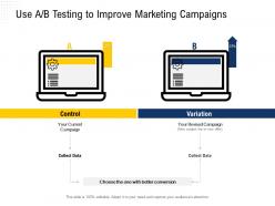 Use a b testing to improve marketing campaigns your ppt powerpoint presentation icon infographic